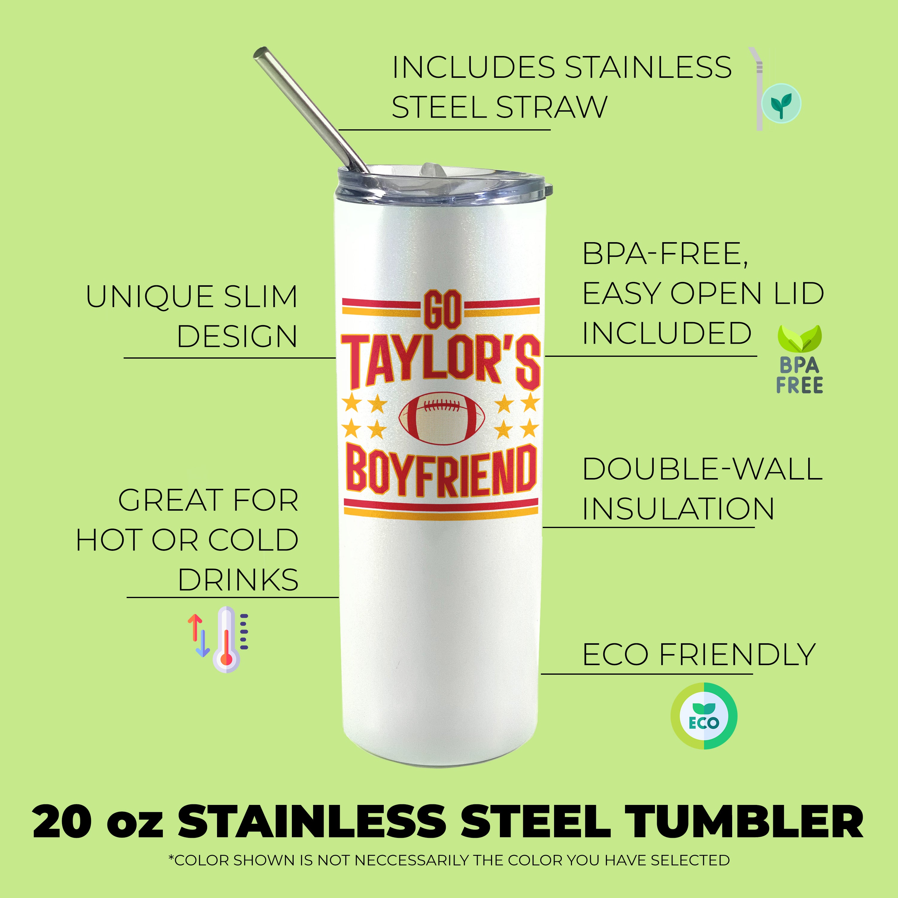 Sports Collection (Go Taylor’s Boyfriend) 20 oz Stainless Steel Travel White Iridescent Tumbler with Straw