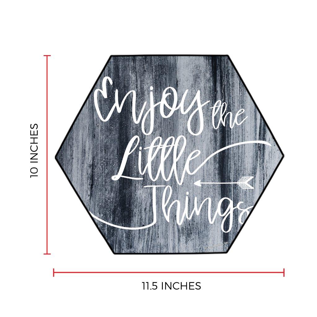 Trend Setters Originals (Enjoy The Little Things) 11.5" X 10" KNEXAGON Wood Print