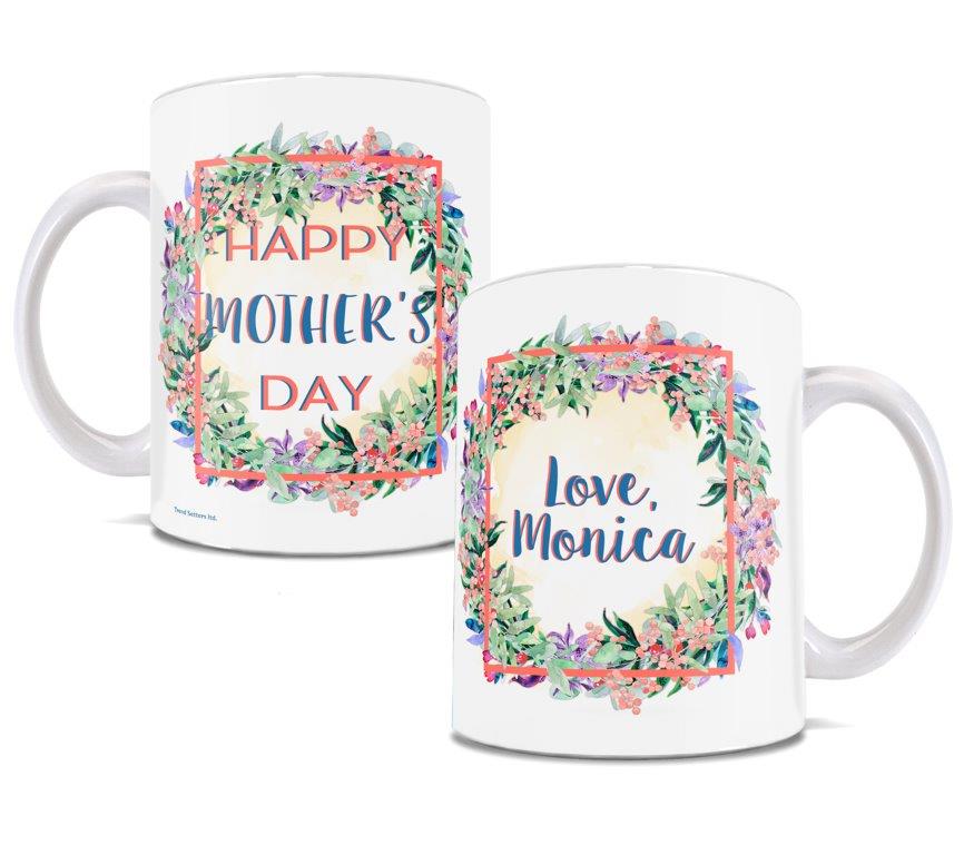 Mother’s Day Collection (Floral Wreath - Personalized) 11 oz White Ceramic Mug
